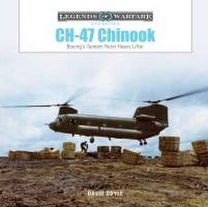 CH-47 Chinook: Boeing's Tandem-Rotor Heavy Lifter de David Doyle