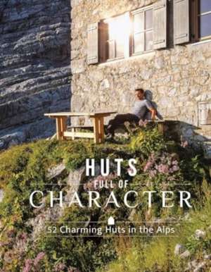 Huts Full of Character de Katinka Holupirek