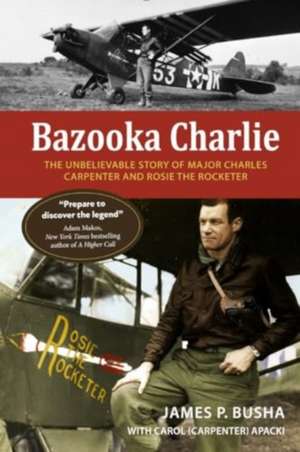 Bazooka Charlie de James P Busha