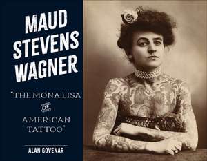 Maud Stevens Wagner de Alan Govenar