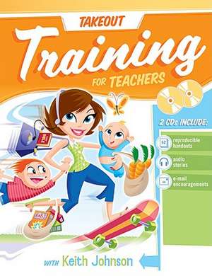 Takeout Training for Teachers [With CDROM] de Sharon Carey