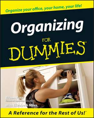 Organizing For Dummies de Eileen Roth