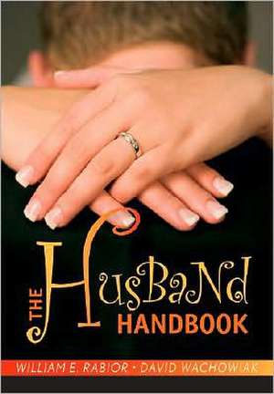 The Husband Handbook de William E. Rabior