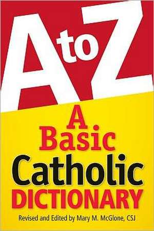 A Basic Catholic Dictionary de Daniel L. Lowery