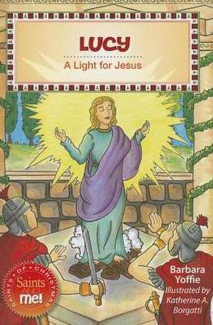 Lucy: A Light for Jesus de Barbara Yoffie