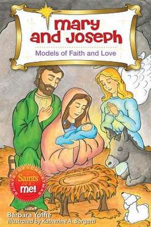 Mary and Joseph: Models of Faith de Barbara Yoffie