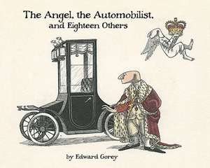 The Angel the Automobilist and Eighteen Others de Edward Gorey