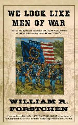 We Look Like Men of War de William R. Forstchen