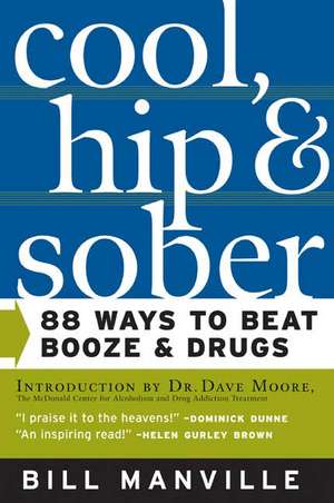 Cool, Hip & Sober de Bill Manville