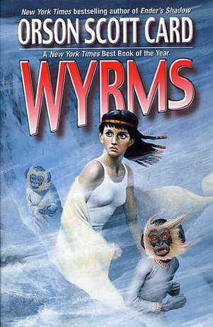 Wyrms de Orson Scott Card