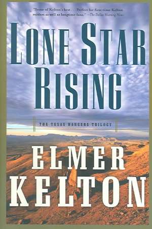 Lone Star Rising de Elmer Kelton