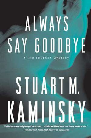 Always Say Goodbye de Stuart M. Kaminsky