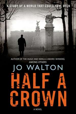 Half a Crown de Jo Walton