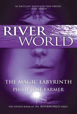 The Magic Labyrinth de Philip Jose Farmer