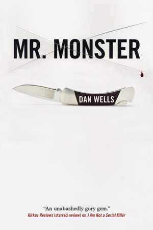 Mr. Monster de Dan Wells