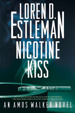 Nicotine Kiss de Loren D. Estleman