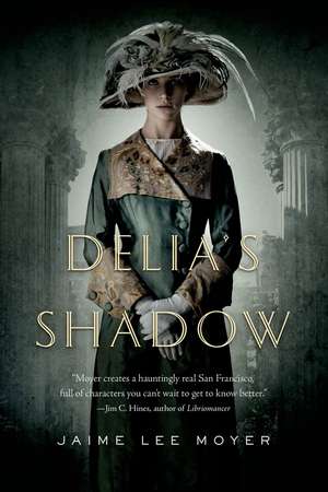 Delia's Shadow de Jaime Lee Moyer