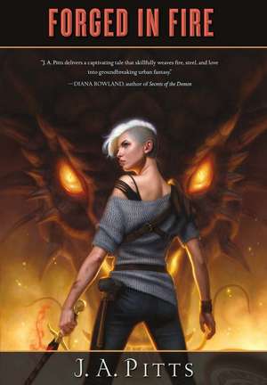 Forged in Fire de J. A. Pitts