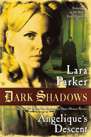 Angelique's Descent de Lara Parker