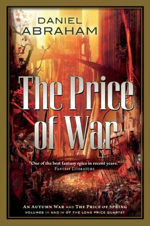 The Price of War: An Autumn War and the Price of Spring de Daniel Abraham