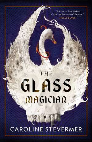 The Glass Magician de Caroline Stevermer