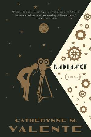 Radiance de Catherynne M. Valente