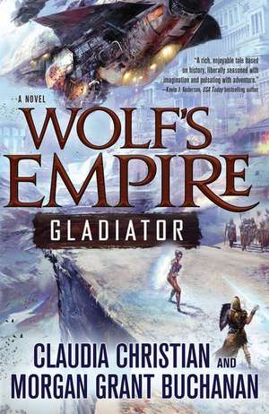 Wolf's Empire: Gladiator de Claudia Christian