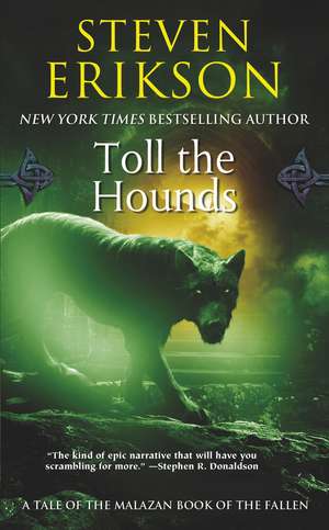 Toll the Hounds de Steven Erikson