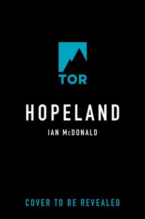 Hopeland de Ian Mcdonald