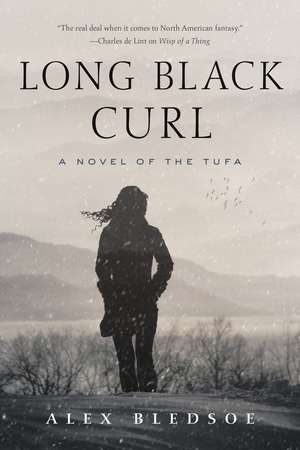 Long Black Curl (Tufa Novels 03) de Alex Bledsoe