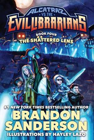 The Shattered Lens: Alcatraz vs. the Evil Librarians de Brandon Sanderson