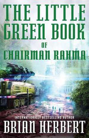 The Little Green Book of Chairman Rahma de Brian Herbert