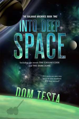 The Galahad Archives Book Two: Into Deep Space de Dom Testa