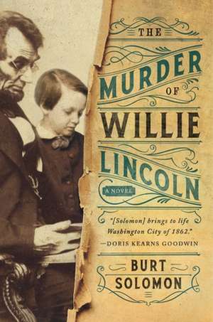 The Murder of Willie Lincoln de Burt Solomon