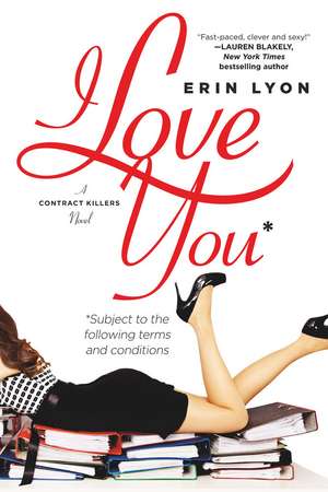 I Love You Subject to the Following Terms and Conditions de Erin Lyon