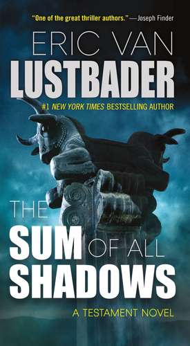 The Sum of All Shadows de Eric Van Lustbader