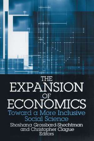 The Expansion of Economics: Toward a More Inclusive Social Science de Shoshana Grossbard-Shechtman