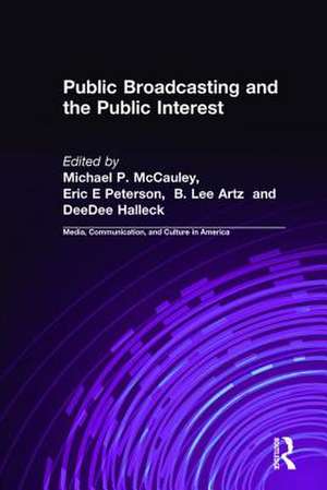 Public Broadcasting and the Public Interest de B. Lee Artz