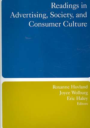 Readings in Advertising, Society, and Consumer Culture de Roxanne Hovland