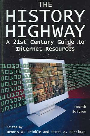 The History Highway: A 21st-century Guide to Internet Resources de Dennis A. Trinkle