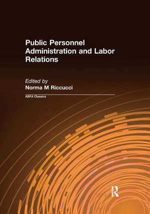 Public Personnel Administration and Labor Relations de Norma M Riccucci