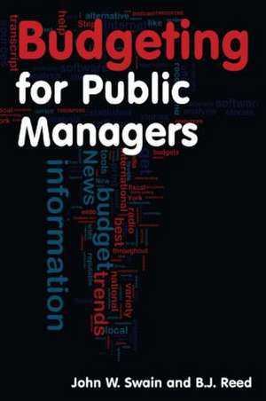 Budgeting for Public Managers de John W. Swain