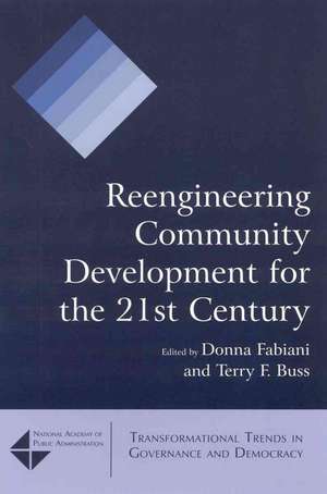 Reengineering Community Development for the 21st Century de Donna Fabiani