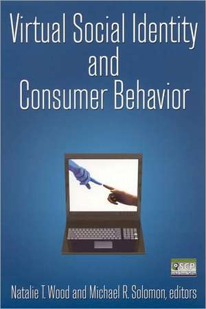 Virtual Social Identity and Consumer Behavior de Natalie T. Wood