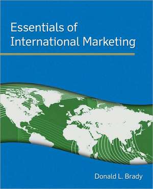 Essentials of International Marketing de Donald L. Brady