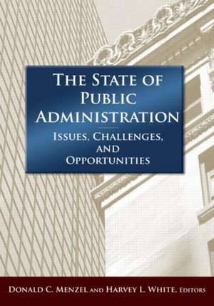 The State of Public Administration: Issues, Challenges and Opportunities de Donald C Menzel