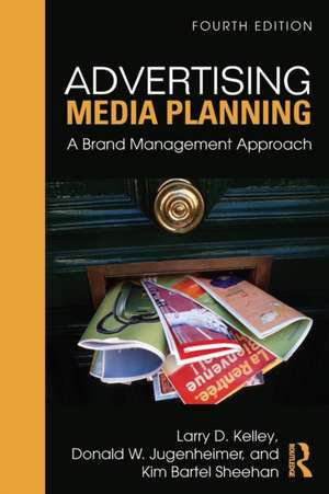 Advertising Media Planning de Larry D. Kelley