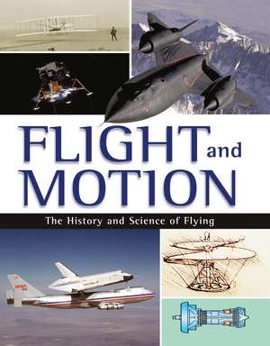 Flight and Motion: The History and Science of Flying de Dale Anderson