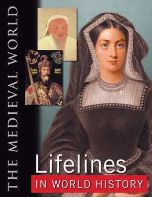 Lifelines in World History: The Ancient World, The Medieval World, The Early Modern World, The Modern World de Ase Berit