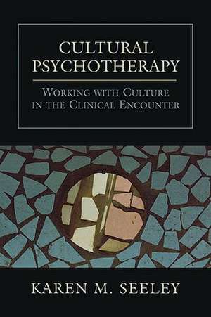 Cultural Psychotherapy de Karen M. Seeley